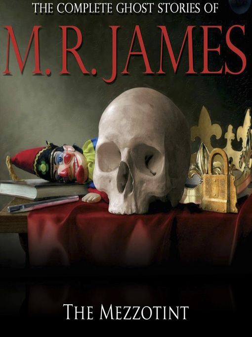 Title details for The Mezzotint by M.R. James - Available